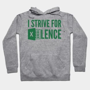 I Strive For Excellence Hoodie